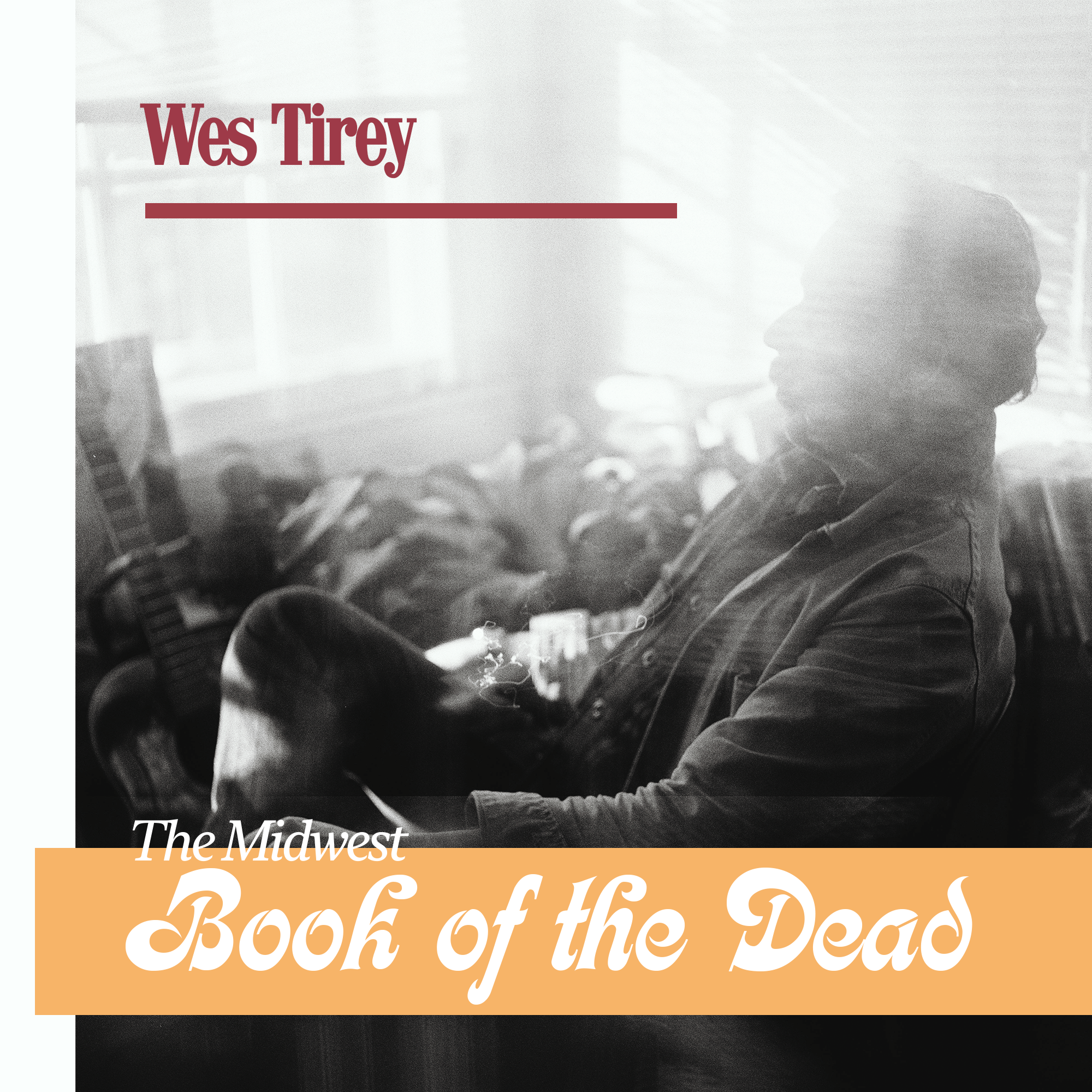 Album Art, Wes Tirey 'The Midwest Book of the Dead', 2020